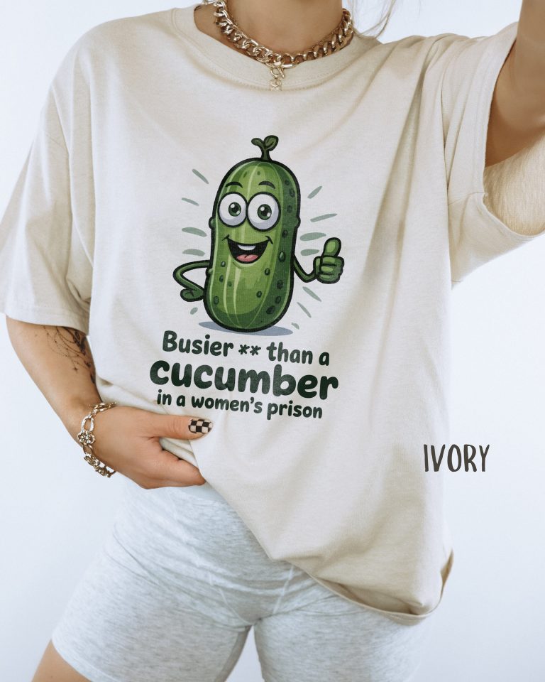 Busier Than a Cucumber Funny T-Shirt