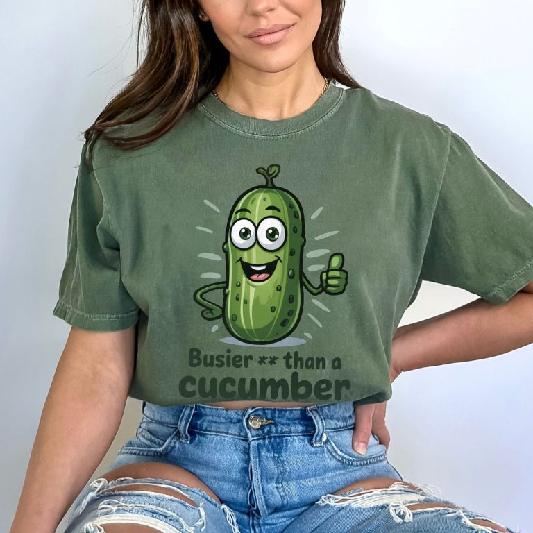 Busier Than a Cucumber Funny T-Shirt