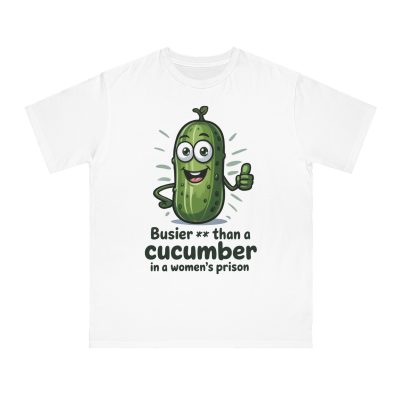 Busier Than a Cucumber Funny T-Shirt