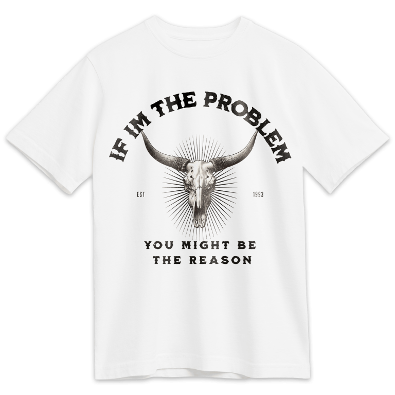 If I'm A Problem, You Might Be The Reason Western Country Music Printed Short-Sleeved T-Shirt