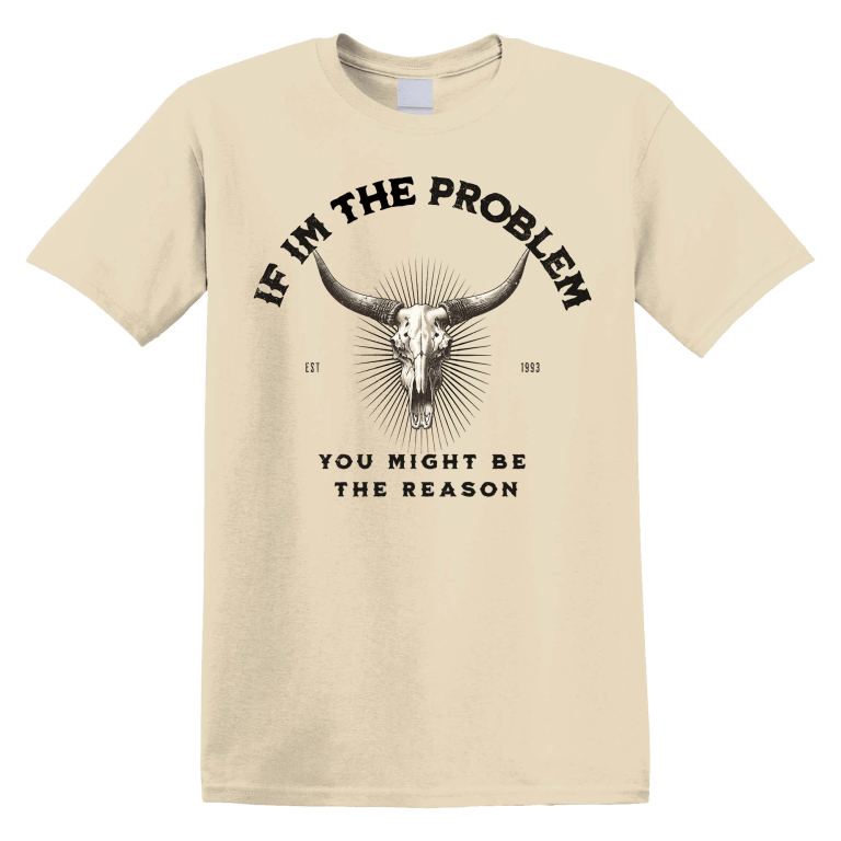 If I'm A Problem, You Might Be The Reason Western Country Music Printed Short-Sleeved T-Shirt