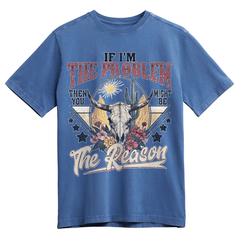 If I'm The Problem You Might Be The Reason Western Skull Floral