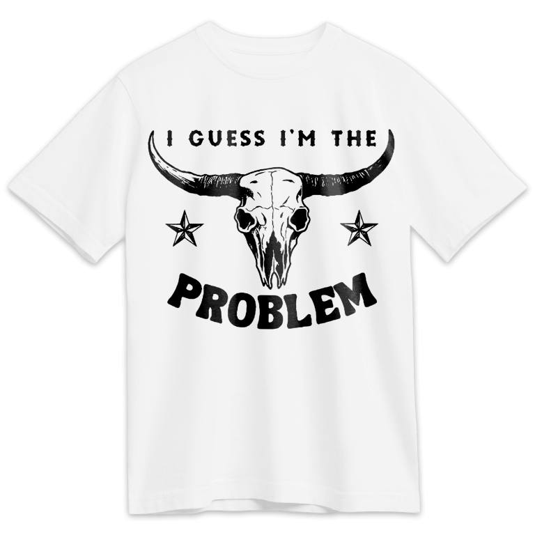 I Guess I'M The Problem Printed Short-Sleeved T-Shirt