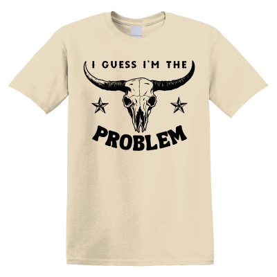 I Guess I'M The Problem Printed Short-Sleeved T-Shirt