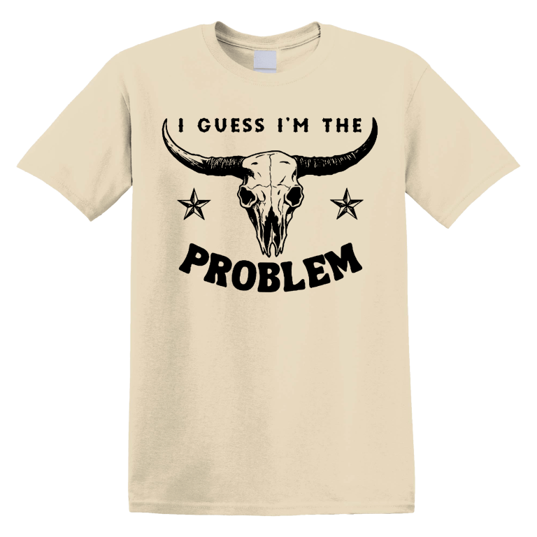 I Guess I'M The Problem Printed Short-Sleeved T-Shirt