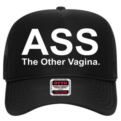 Ass The Other Vagina Trucker Hat Trucker Cap