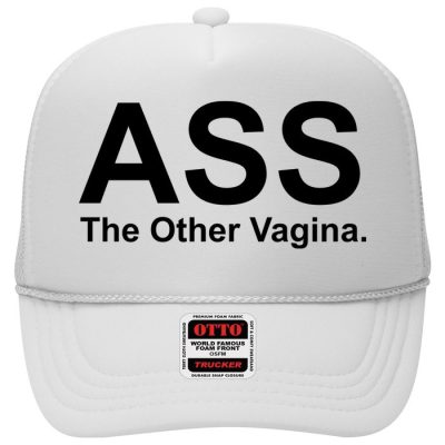 Ass The Other Vagina Trucker Hat Trucker Cap