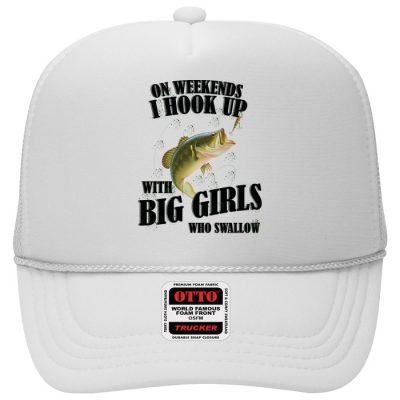 On Weekends I Hook Up With Big Girls Who Swallow Trucker Cap